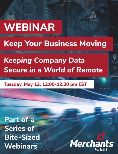 Keep Your Business Moving – Keeping Company Data Secure in a World of Remote Work