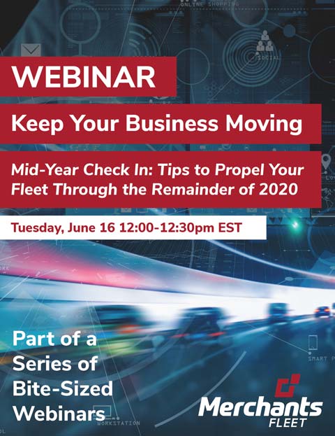 Keep Your Business Moving – Mid-Year Check In: Tips to Propel Your Fleet Through the Remainder of 2020