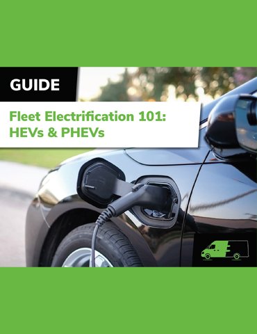 Fleet Electrification 101: HEVs & PHEVs