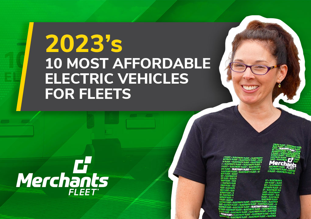 10 Most Affordable Electric Vehicles (EVs) for Fleets [2023 Edition