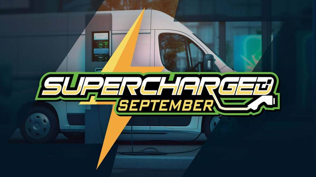 Supercharged September text over an electric van charging at a station, with a green and yellow theme.